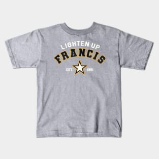 Lighten Up Francis Kids T-Shirt